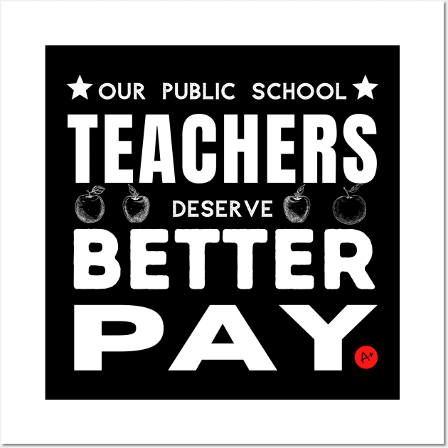 Teachers Deserve Better Pay - Light on Dark Wall Art by TJWDraws